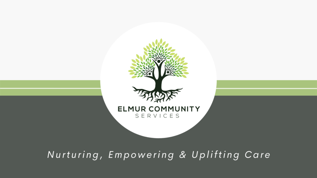 Elmur Community Services slogan image with a white and grey background separated by green horizontal line. Elmur Community Services logo in the middle with company slogan "Nurturing, Empowering & Uplifting Care" below.
